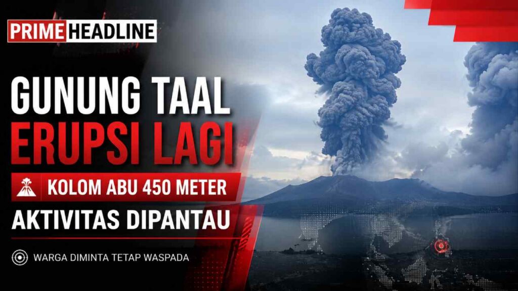 Gunung Taal Erupsi Lagi Kolom Abu 450 Meter Aktivitas Dipantau