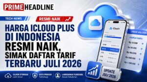 Harga iCloud Plus di Indonesia Resmi Naik, Simak Daftar Tarif Terbaru Juli 2026