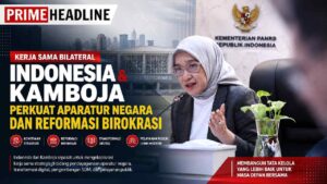 Indonesia dan Kamboja Sepakati Eksplorasi Kerja Sama Aparatur Negara Lebih Strategis Bersama