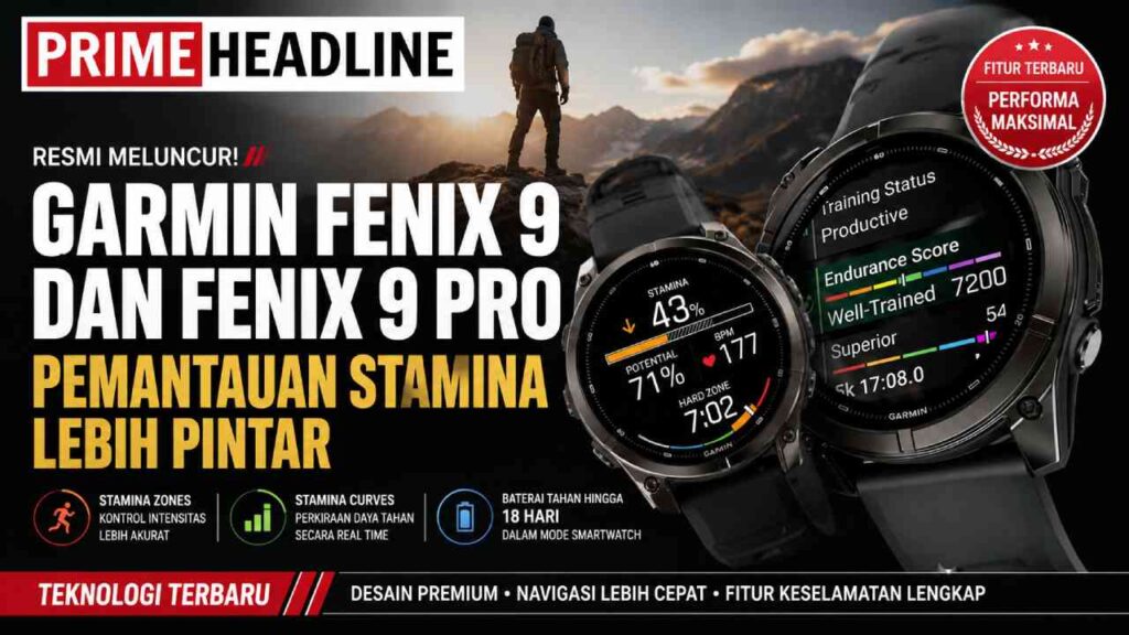 Garmin Fenix 9 dan Fenix 9 Pro Meluncur, Bawa Pemantauan Stamina Lebih Pintar