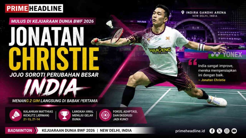 Jonatan Christie Mulus di Kejuaraan Dunia BWF 2026, Jojo Soroti Perubahan Besar India