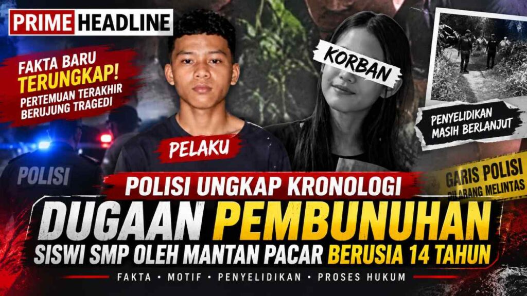 Polisi Ungkap Kronologi Dugaan Pembunuhan Siswi SMP oleh Mantan Pacar Berusia 14 Tahun
