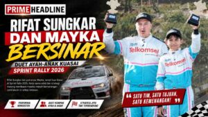 Rifat Sungkar dan Mayka Bersinar, Duet Ayah-Anak Kuasai Sprint Rally 2026