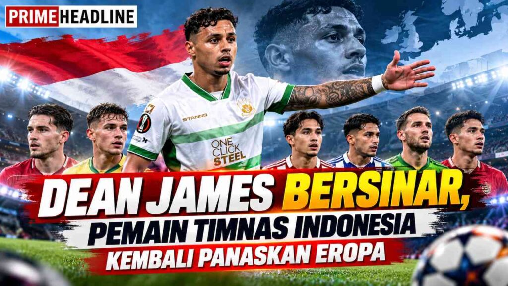 Dean James Bersinar, Pemain Timnas Indonesia Kembali Panaskan Eropa