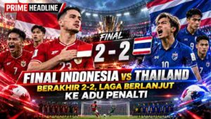 Final Indonesia vs Thailand Berakhir 2-2, Laga Berlanjut ke Adu Penalti