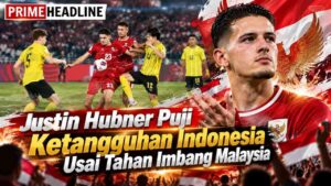 Justin Hubner Puji Ketangguhan Indonesia Usai Tahan Imbang Malaysia