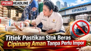 Titiek Pastikan Stok Beras Cipinang Aman Tanpa Perlu Impor
